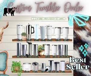 Made to Order Custom Tumbler / Personalized Tumbler – Farmhouse Fabrication